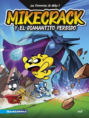 cover image of Las Perrerías de Mike 2. Mikecrack y el diamantito perdido